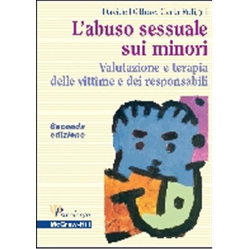 L'abuso sessuale sui minori. Valutazione e terapia delle vittime e dei responsabili SECONDA EDIZIONE